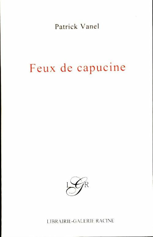 Livrenpoche : Feux de capucine - Patrick Vanel - Livre