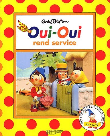 Livrenpoche : Oui-Oui rend service - Enid Blyton - Livre