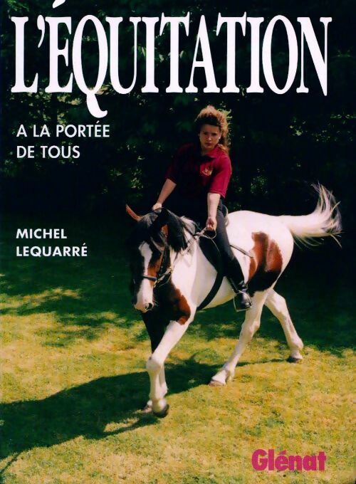 Livrenpoche : L'équitation a la portée de tous - Michel Lequarré - Livre
