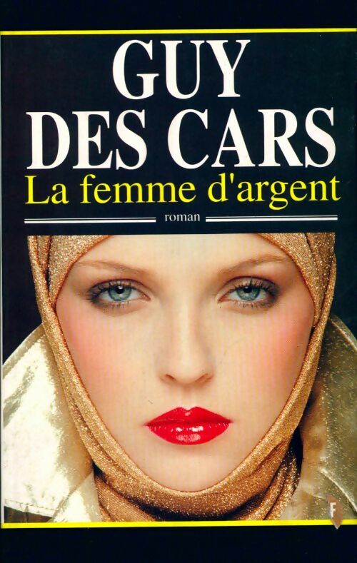 Livrenpoche : La femme d'argent - Guy Des Cars - Livre