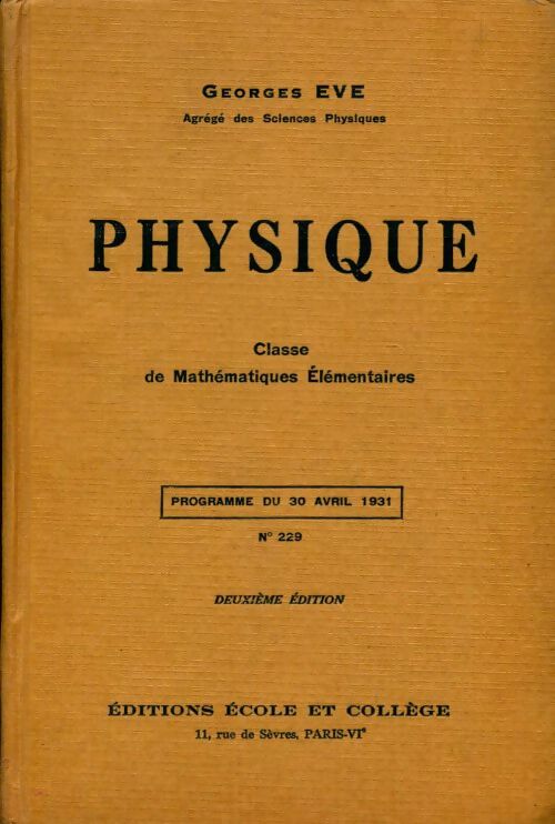Livrenpoche : Physique. Classe de mathématiques élémentaires - Georges Eve - Livre