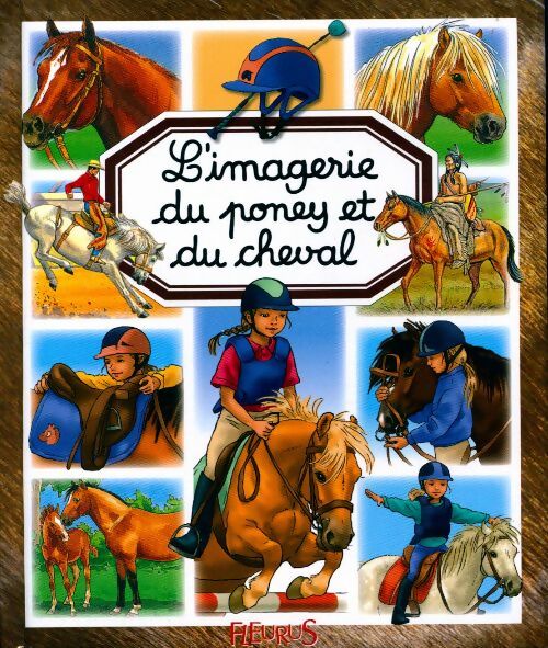 Livrenpoche : L'imagerie du poney et du cheval - Collectif - Livre