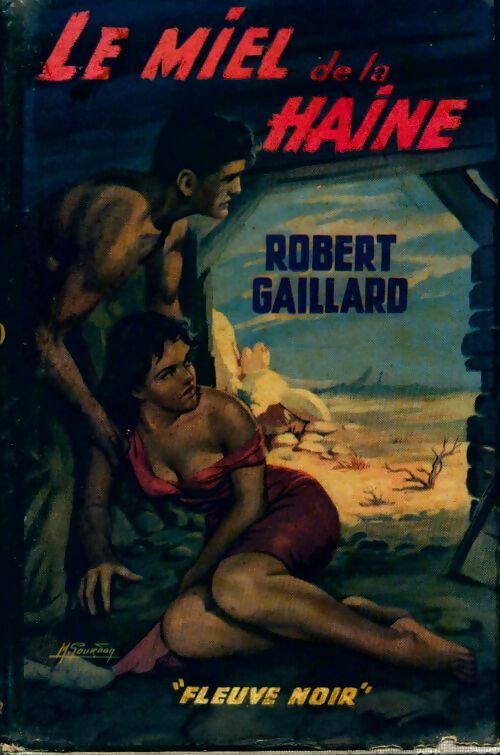Livrenpoche : Le miel de la haine - Robert Gaillard - Livre