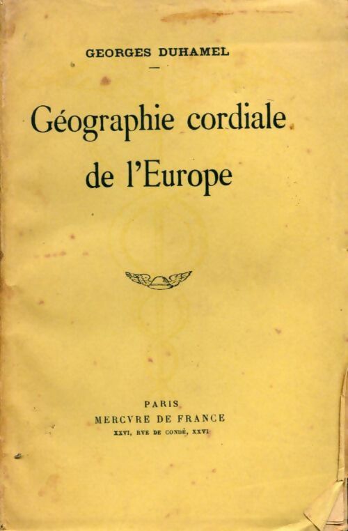 Géographie cordiale de l'Europe - Georges Duhamel - Livre