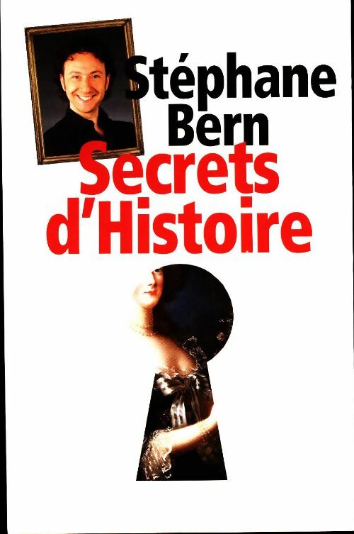 Livrenpoche : Secrets d'Histoire - Stéphane Bern - Livre