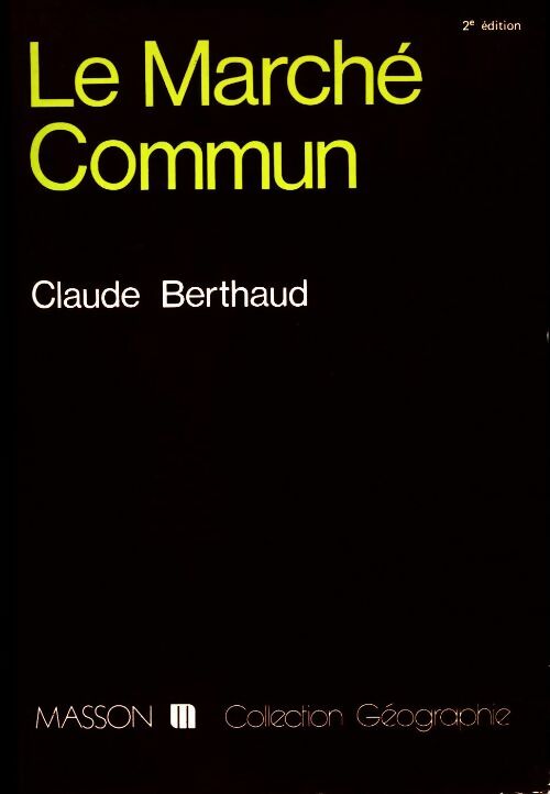 Livrenpoche : Le marché commun - Claude Berthaud - Livre