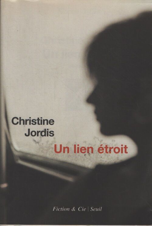 Un lien étroit - Christine Jordis - Livre