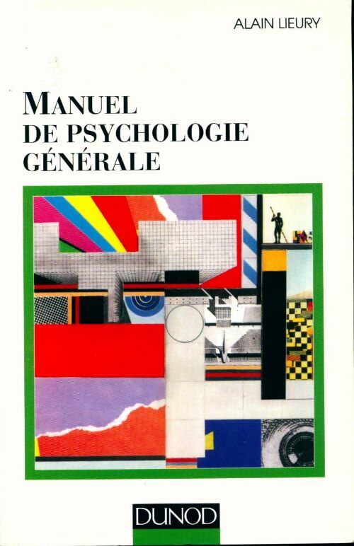 Livrenpoche : Manuel de psychologie générale - Alain Lieury - Livre