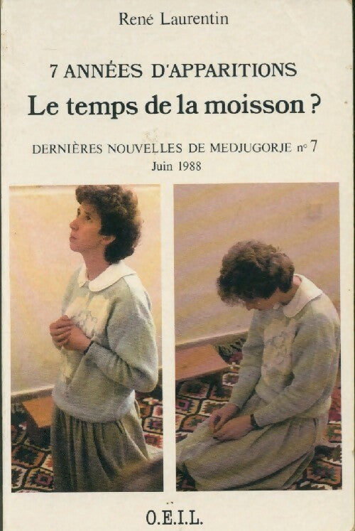 Livrenpoche : 7 années d'apparitions : Le temps de la moisson ? - René Laurentin - Livre