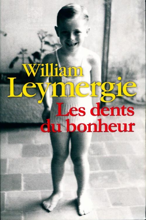 Livrenpoche : Les dents du bonheur - William Leymergie - Livre