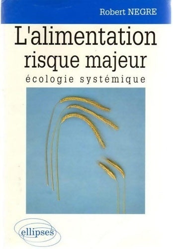 Livrenpoche : L'alimentation risque majeur - Robert Nègre - Livre