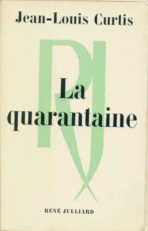 Livrenpoche : La quarantaine - Jean-Louis Curtis - Livre