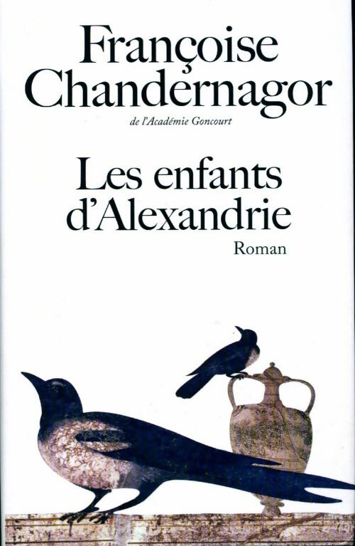 Livrenpoche : Les enfants d'Alexandrie - Françoise Chandernagor - Livre