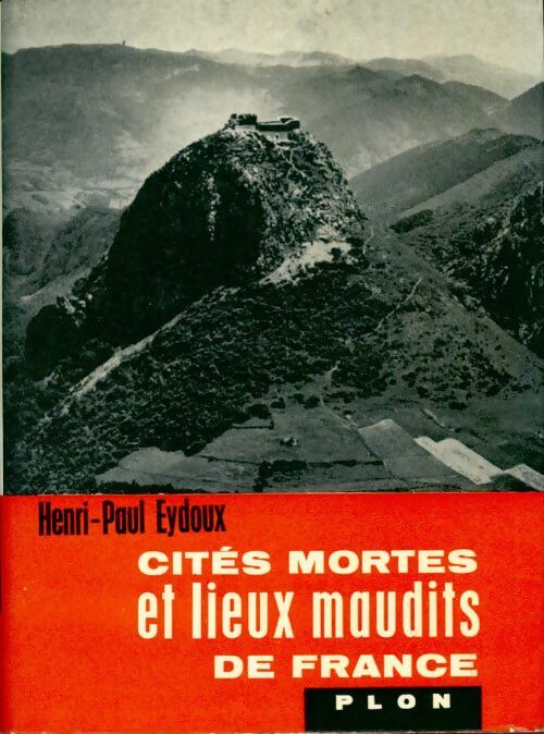 Livrenpoche : Cités mortes et lieux maudits - Henri-Paul Eydoux - Livre