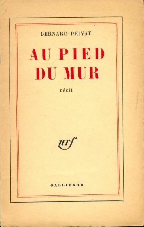 Livrenpoche : Au pied du mur - Bernard Privat - Livre