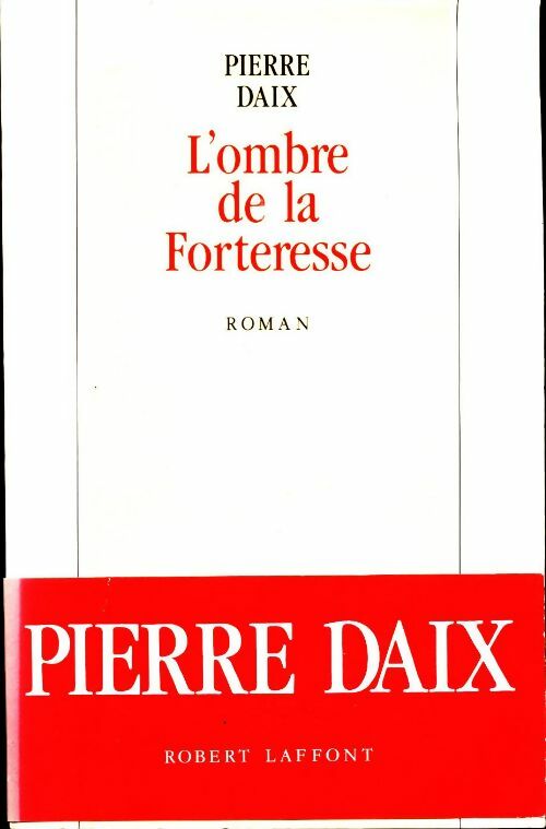 Livrenpoche : L'ombre de la forteresse - Pierre Daix - Livre