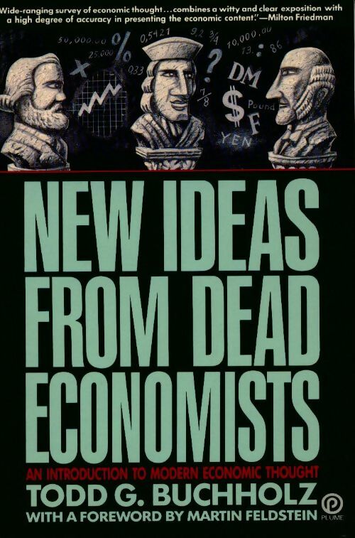 Livrenpoche : New ideas from dead economists - Todd G. Buchholz - Livre