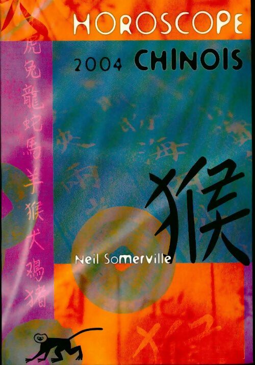 Livrenpoche : Horoscope chinois 2004 - Neil Somerville - Livre