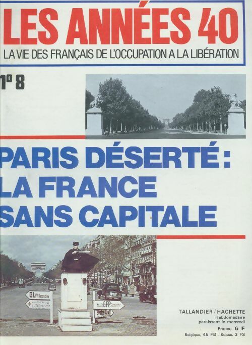 Livrenpoche : Les années 40 n°8 : Paris déserté : La France sans capitale - Collectif - Livre