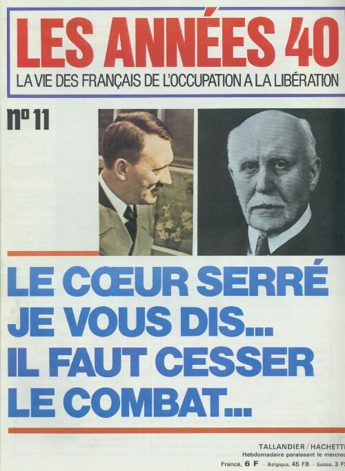Livrenpoche : Les années 40 n°11 : Le coeur serré je vous dis... - Collectif - Livre