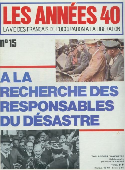 Livrenpoche : Les années 40 n°15 : A la recherche des responsables du désastre - Collectif - Livre