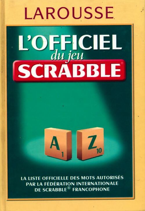 Livrenpoche : L'officiel du jeu Scrabble - Collectif - Livre