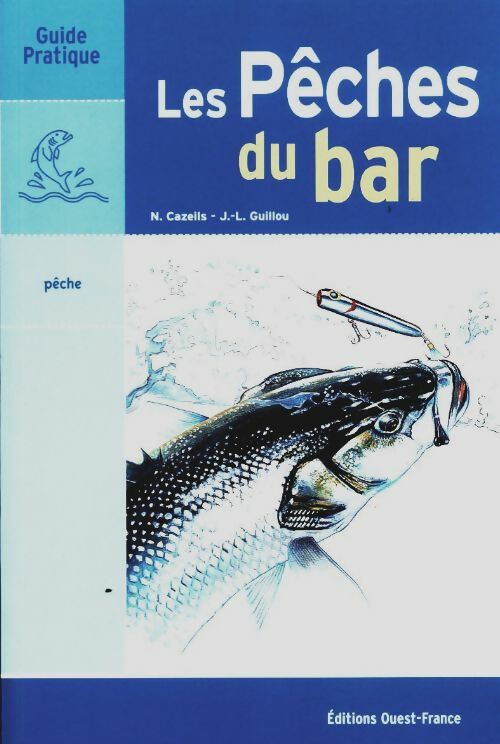 Livrenpoche : Les pêches du bar - Nelson Cazeils - Livre