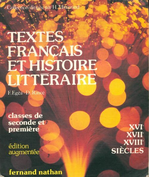 Textes Français et Histoire et Littéraire. XVIe, XVIIe et XVIIIe siècles - Collectif -  Nathan GF - Livre