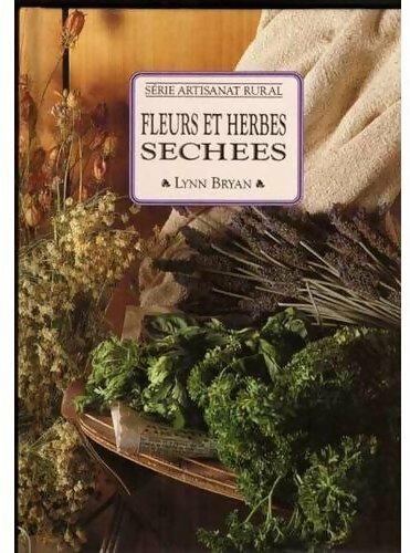 Livrenpoche : Fleurs et herbes séchées - Lynn Bryan - Livre