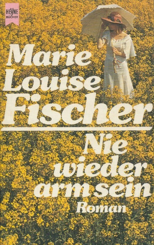 Livrenpoche : Nie wieder armsein - Marie-Louise Fischer - Livre