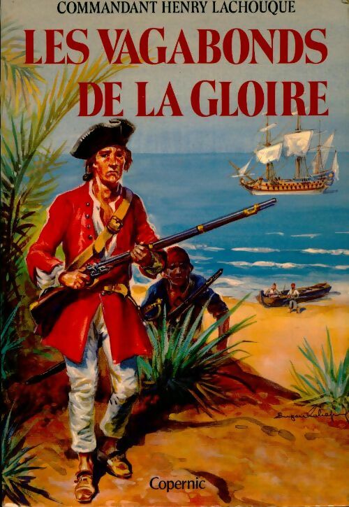 Livrenpoche : Les vagabonds de la gloire - Commandant Henry Lachouque - Livre