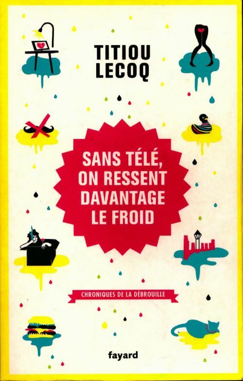 Livrenpoche : Sans télé on ressent davantage le froid - Titiou Lecoq - Livre