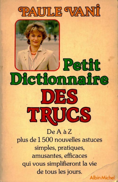 Livrenpoche : Petit dictionnaire des trucs - Paule Vani - Livre