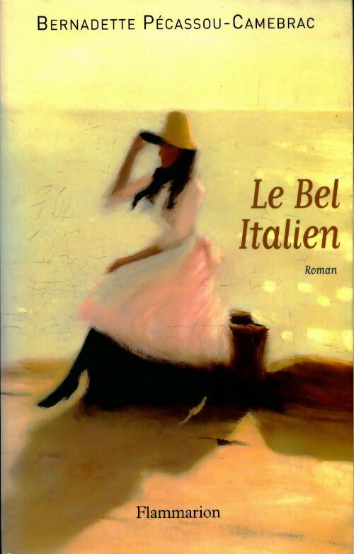 Livrenpoche : Le bel italien - Bernadette Pécassou-Camebrac - Livre