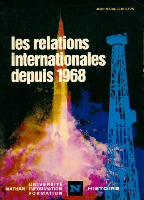 Les relations internationales depuis 1968 - Collectif -  Nathan-Université - Livre