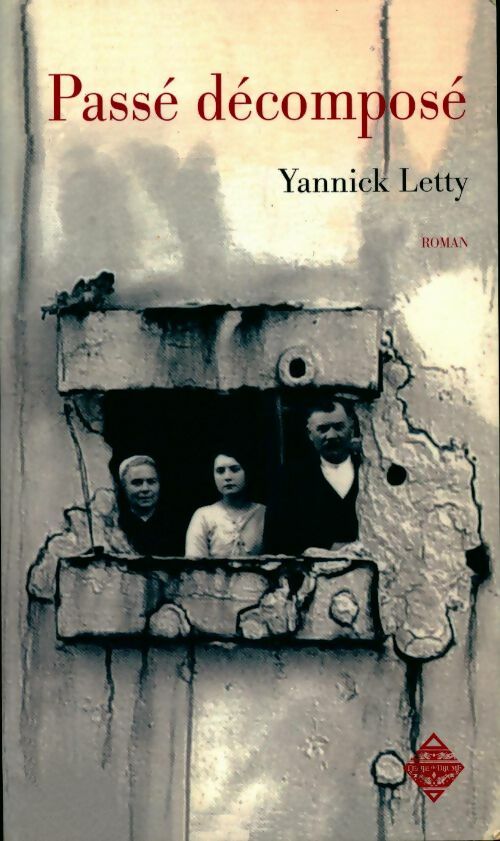 Livrenpoche : Passé décomposé - Yannick Letty - Livre