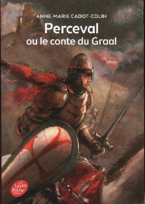 Livrenpoche : Perceval ou le conte du Graal - Anne-Marie Cadot-Colin - Livre
