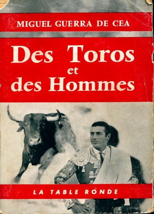 Livrenpoche : Des toros et des hommes - Miguel Guerra De Cea - Livre