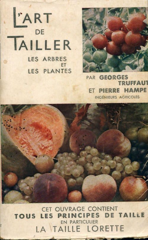 Livrenpoche : L'art de tailler les arbres et les plantes - Pierre Hampe, Georges Truffaut - Livre