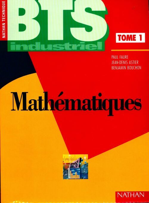 Livrenpoche : Mathématiques BTS industriel Tome I - P. Faure - Livre