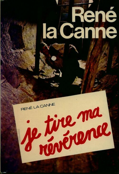 Livrenpoche : Je tire ma révérence - René La Canne - Livre