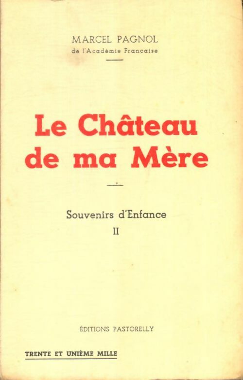 Livrenpoche : Souvenirs d'enfance Tome II : Le château de ma mère - Marcel Pagnol - Livre
