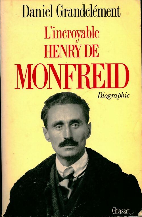 Livrenpoche : L'incroyable Henry De Monfreid - Daniel Grandclément - Livre