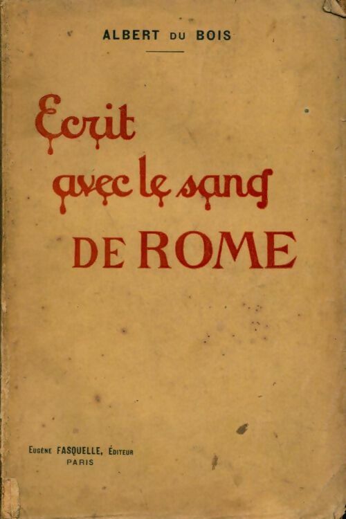 Livrenpoche : Ecrit avec le sang de rome - Albert Du Bois - Livre