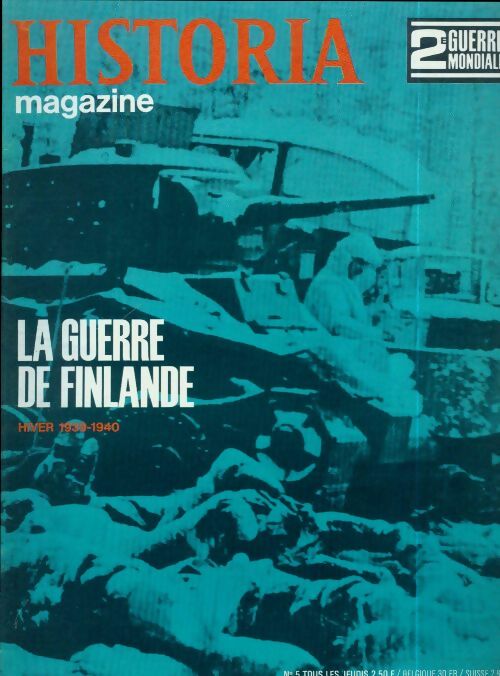 Livrenpoche : Historia 2e Guerre Mondiale n°5 : La guerre de Finlande - Collectif - Livre