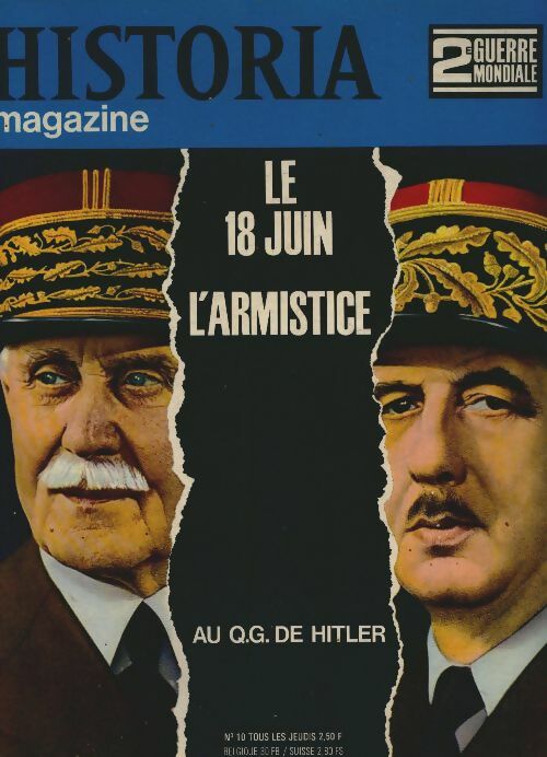 Livrenpoche : Historia 2e Guerre Mondiale n°10 : Le 18 juin : l'armistice - Collectif - Livre