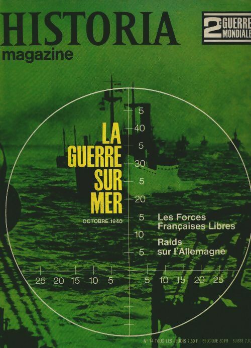 Livrenpoche : Historia 2e Guerre Mondiale n°14 : La guerre sur mer - Collectif - Livre