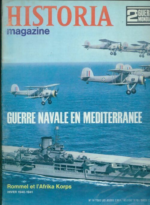 Livrenpoche : Historia 2e Guerre Mondiale n°16 : Guerre navale en Méditarranée - Collectif - Livre