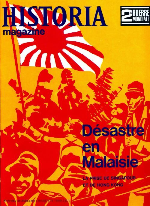 Livrenpoche : Historia 2e Guerre Mondiale n°29 : Désastre en Malaisie - Collectif - Livre