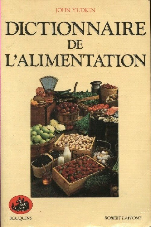 Livrenpoche : Dictionnaire de l'alimentation - John Yudkin - Livre